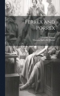 bokomslag Ferrex and Porrex