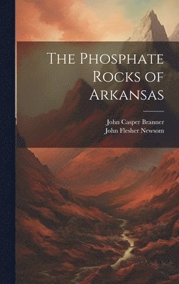 The Phosphate Rocks of Arkansas 1