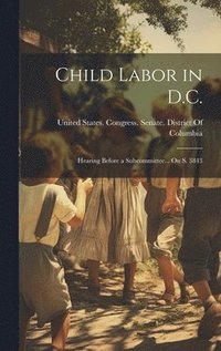 bokomslag Child Labor in D.C.