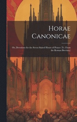 bokomslag Horae Canonicae