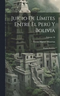 bokomslag Juicio De Lmites Entre El Per Y Bolivia