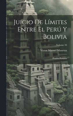 bokomslag Juicio De Límites Entre El Perú Y Bolivia