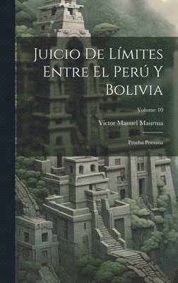 Juicio De Lmites Entre El Per Y Bolivia 1