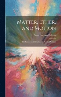 bokomslag Matter, Ether, and Motion