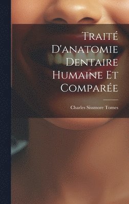 Trait D'anatomie Dentaire Humaine Et Compare 1