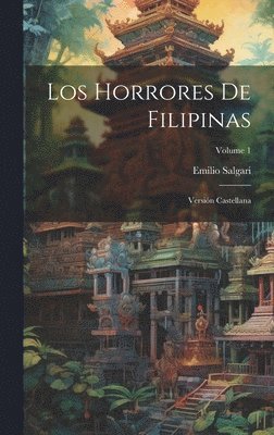 Emilio Salgari - Horrores De Filipinas, Inbunden