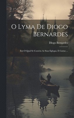 bokomslag O Lyma De Diogo Bernardes