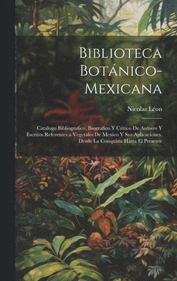 bokomslag Biblioteca Botnico-Mexicana