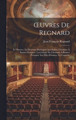 Jean François Regnard - OEuvres De Regnard, Inbunden