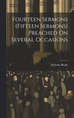Fourteen Sermons (Fifteen Sermons) Preached On Several Occasions 1