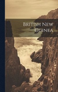 bokomslag British New Guinea