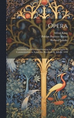 Publius Papinius Statius, Alfred Klotz, Richard Jahnke - Opera, Inbunden
