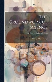 bokomslag The Groundwork of Science