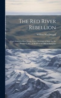 bokomslag The Red River Rebellion