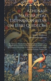 bokomslag Athenaei Naucratitae Deipnosophistarum Libri Quidecim