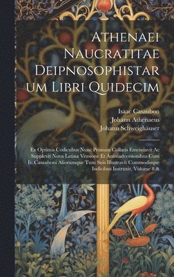 bokomslag Athenaei Naucratitae Deipnosophistarum Libri Quidecim