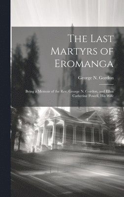 bokomslag The Last Martyrs of Eromanga