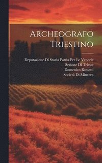 bokomslag Archeografo Triestino