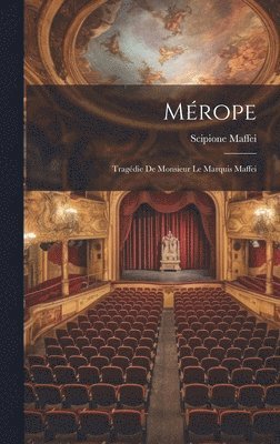 Scipione Maffei - Mérope, Inbunden