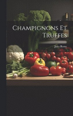 bokomslag Champignons Et Truffes