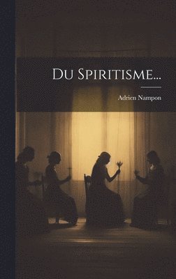 Du Spiritisme... 1