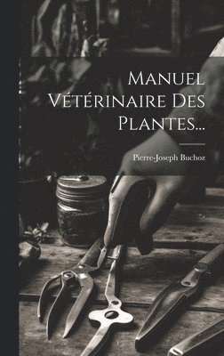 Manuel Vtrinaire Des Plantes... 1