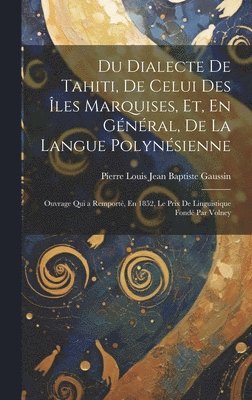 bokomslag Du Dialecte De Tahiti, De Celui Des les Marquises, Et, En Gnral, De La Langue Polynsienne