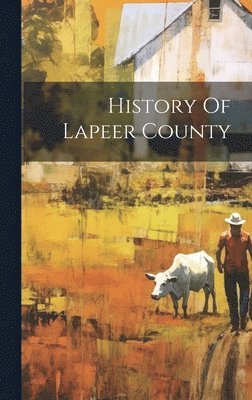 History Of Lapeer County 1