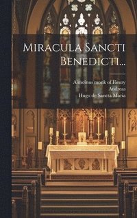 bokomslag Miracula Sancti Benedicti...