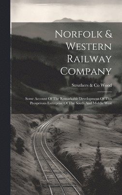 Norfolk & Western Railway Company 1