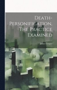 bokomslag Death-personification, The Practice Examined
