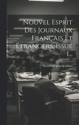 bokomslag Nouvel Esprit Des Journaux Français Et Étrangers, Issue 1...