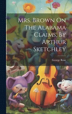 Mrs. Brown On The Alabama Claims, By Arthur Sketchley 1