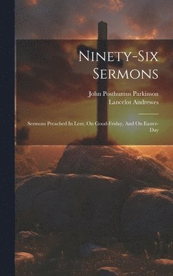 Ninety-six Sermons 1