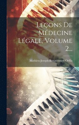 Leçons De Médecine Légale, Volume 2... 1
