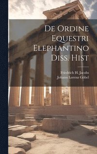 bokomslag De Ordine Equestri Elephantino Diss. Hist