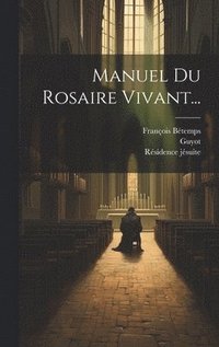 bokomslag Manuel Du Rosaire Vivant...