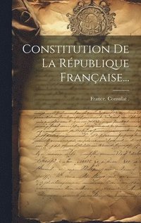 bokomslag Constitution De La Rpublique Franaise...