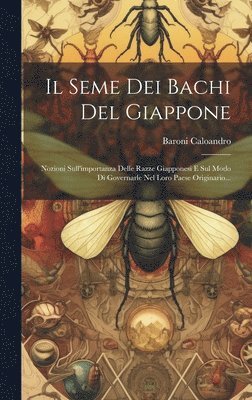 bokomslag Il Seme Dei Bachi Del Giappone