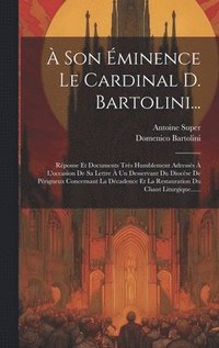 bokomslag  Son minence Le Cardinal D. Bartolini...