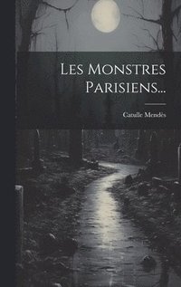 bokomslag Les Monstres Parisiens...