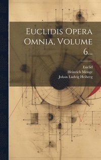 bokomslag Euclidis Opera Omnia, Volume 6...