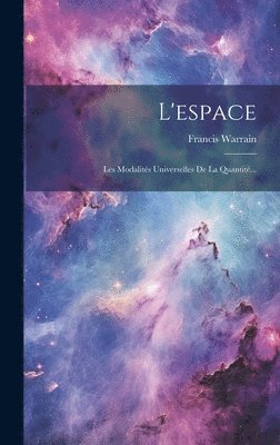 Francis Warrain - L'espace, Inbunden