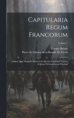 Etienne Baluze, Pierre De Chiniac De La Bastide Du Clau - Capitularia Regum Francorum, Inbunden