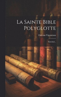 bokomslag La Sainte Bible Polyglotte