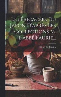 bokomslag Les ricaces Du Japon D'aprs Les Collections M. L'abb Faurie...