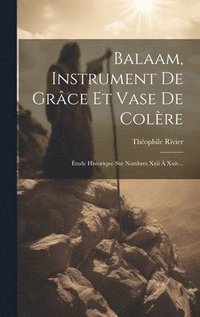bokomslag Balaam, Instrument De Grce Et Vase De Colre