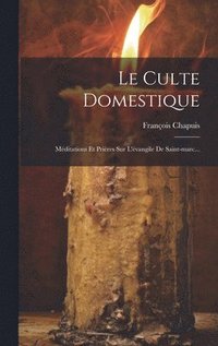 bokomslag Le Culte Domestique
