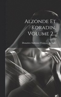 bokomslag Alzonde Et Koradin, Volume 2...