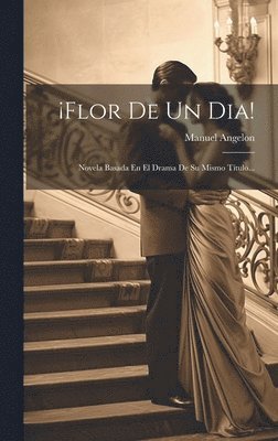 bokomslag ¡flor De Un Dia!